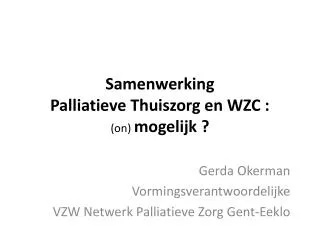 samenwerking palliatieve thuiszorg en wzc on mogelijk