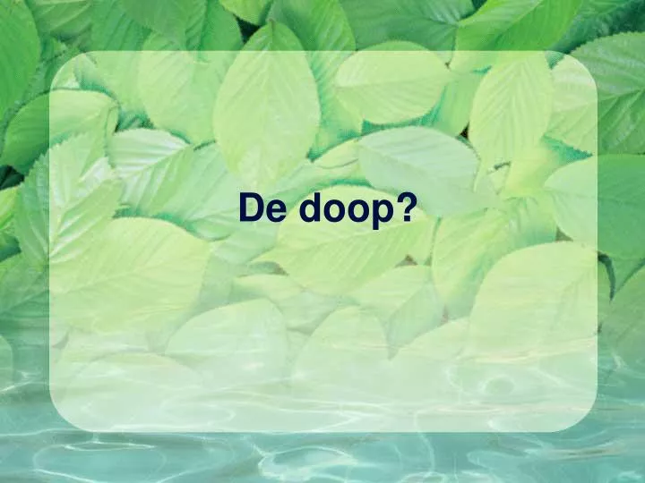 de doop