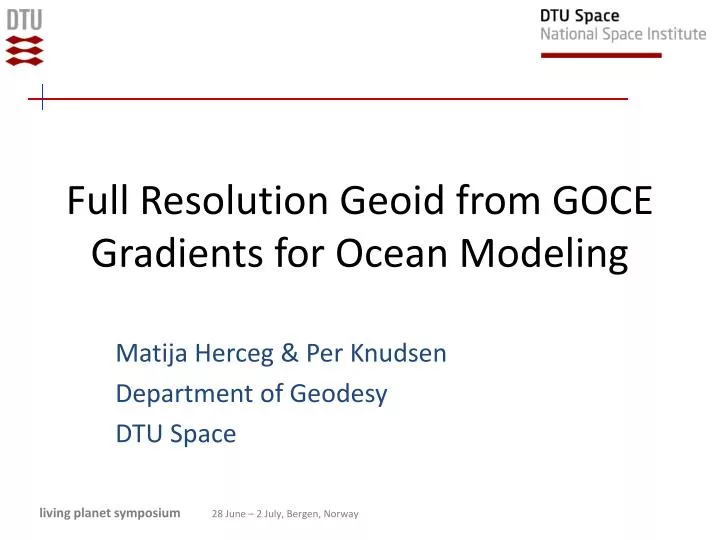 full resolution geoid from goce gradients for ocean modeling