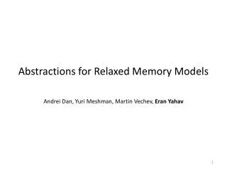 Abstractions for Relaxed Memory Models