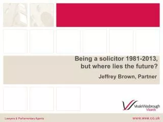 Being a solicitor 1981-2013, but where lies the future?