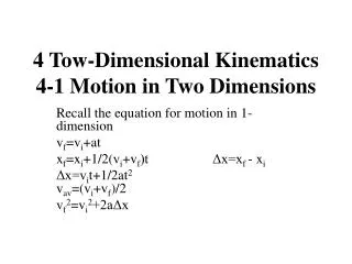 4 Tow-Dimensional Kinematics 4-1 Motion in Two Dimensions