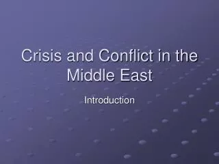 Crisis and Conflict in the Middle East