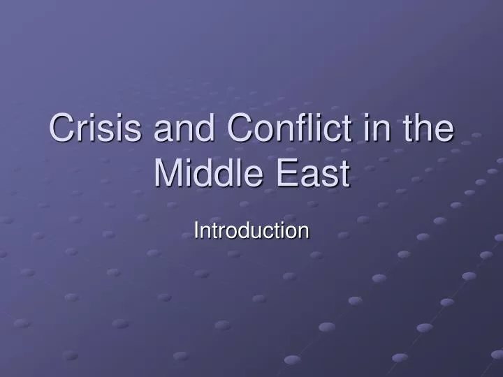 crisis and conflict in the middle east