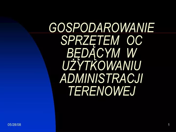 gospodarowanie sprz tem oc b d cym w u ytkowaniu administracji terenowej