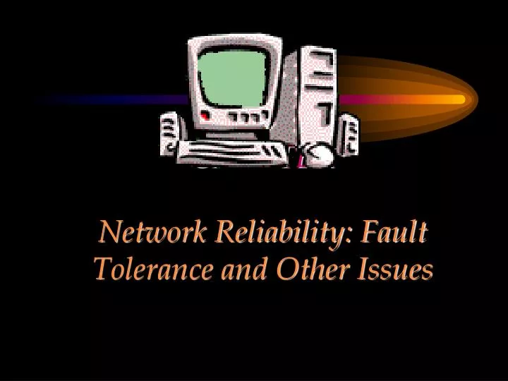 chapter network reliability fault tolerance and other issues