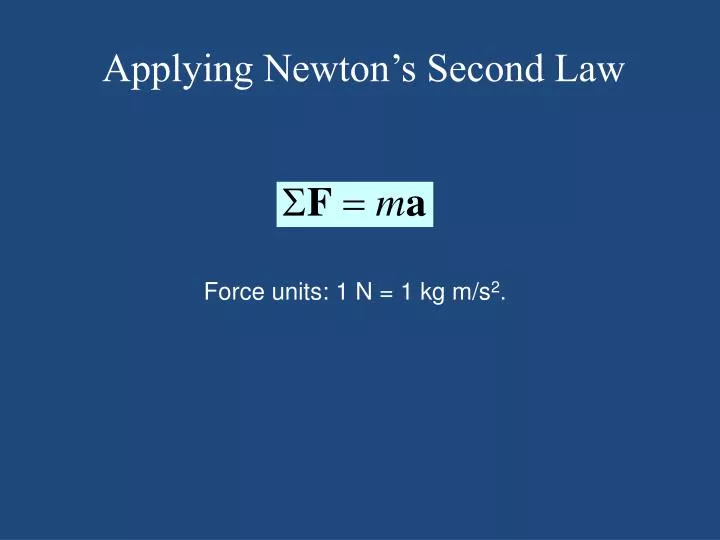 applying newton s second law