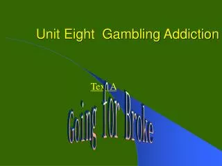 Unit Eight Gambling Addiction