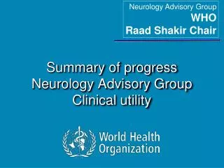Summary of progress Neurology Advisory Group Clinical utility