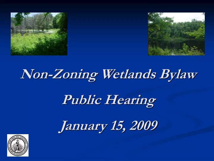 non zoning wetlands bylaw public hearing january 15 2009