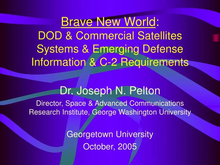 brave new world dod commercial satellites systems emerging defense information c 2 requirements