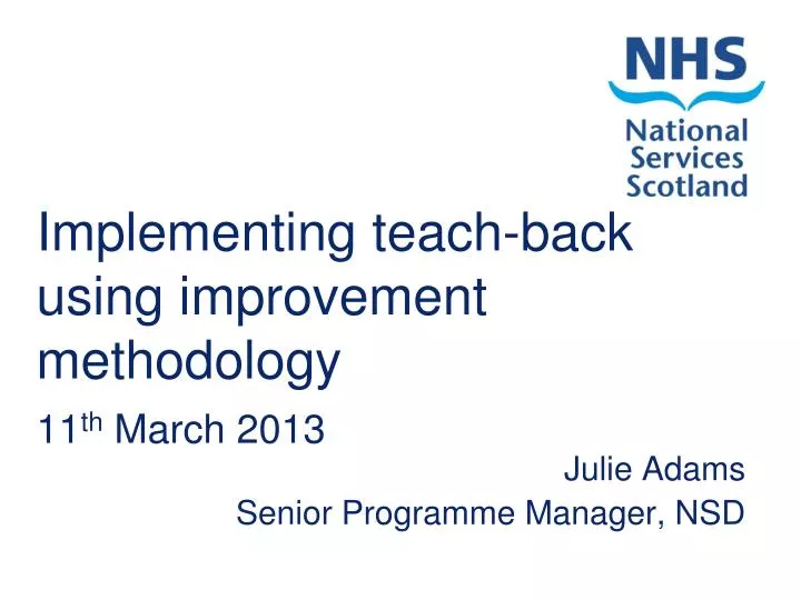 implementing teach back using improvement methodology 11 th march 2013