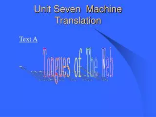 Unit Seven Machine Translation