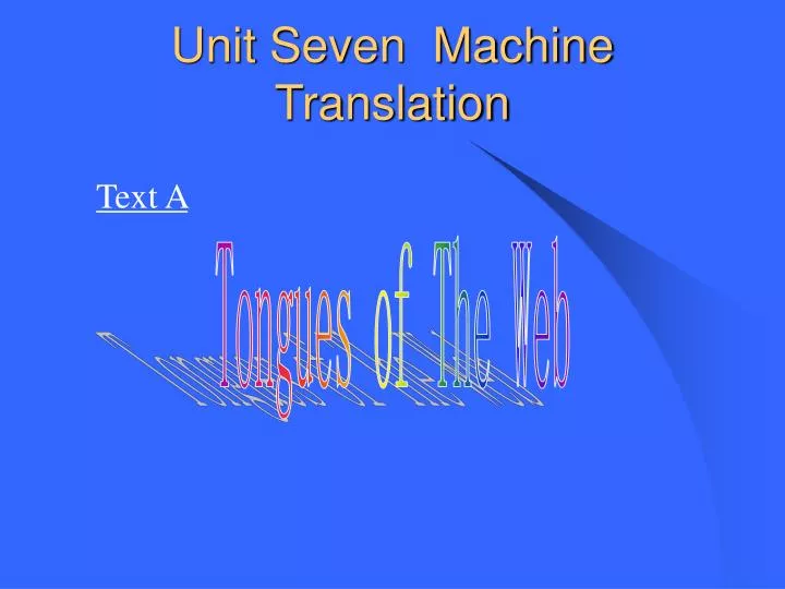 unit seven machine translation