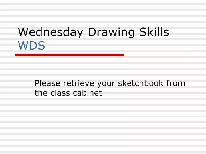 wednesday drawing skills wds