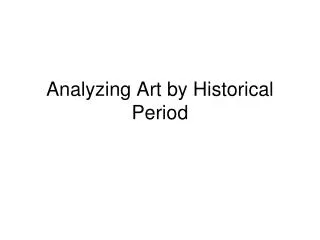 Analyzing Art by Historical Period