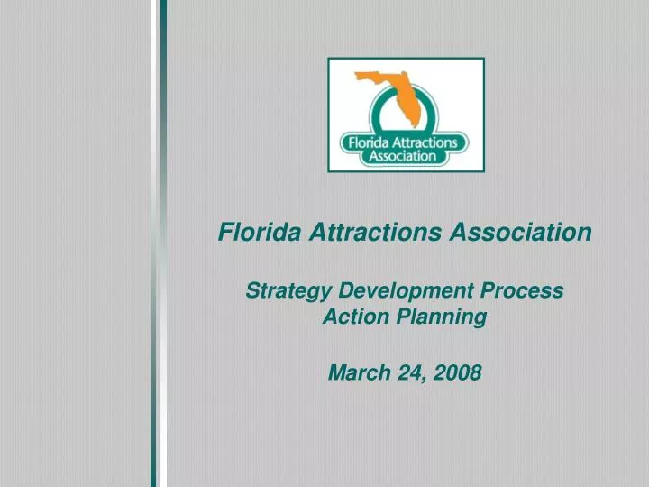 florida attractions association strategy development process action planning march 24 2008