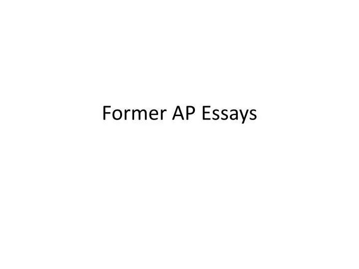 former ap essays