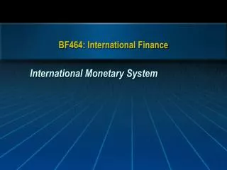 BF464: International Finance