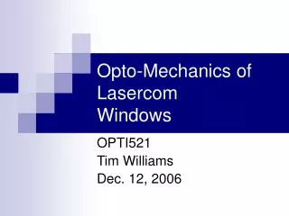 Opto-Mechanics of Lasercom Windows