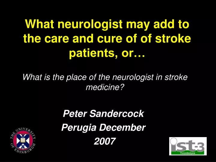 what neurologist may add to the care and cure of of stroke patients or