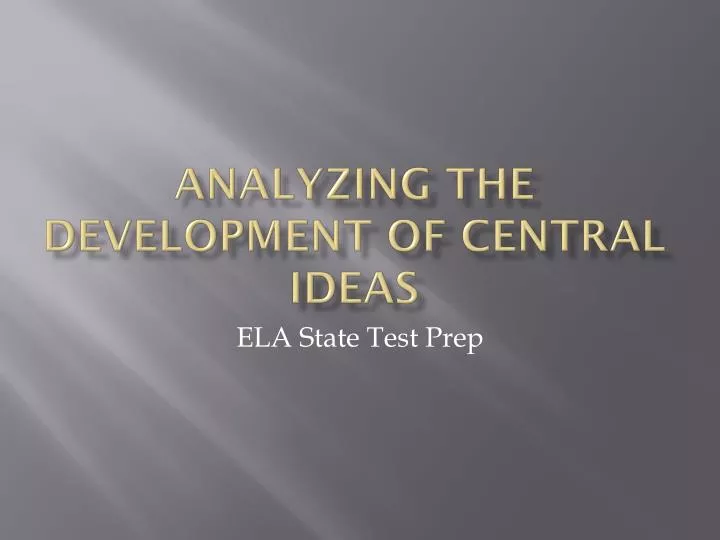 analyzing the development of central ideas