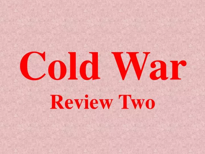 cold war review two