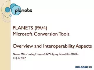 PLANETS (PA/4) Microsoft Conversion Tools Overview and Interoperability Aspects