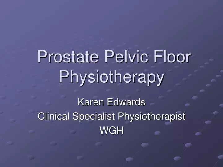 prostate pelvic floor physiotherapy