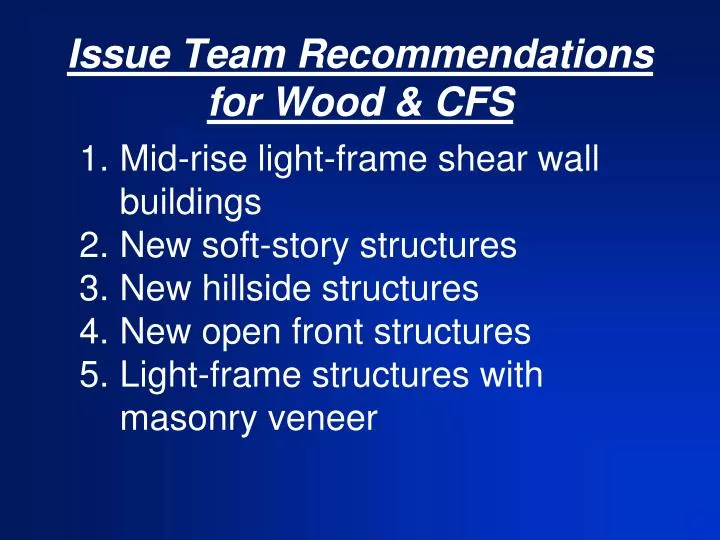 issue team recommendations for wood cfs