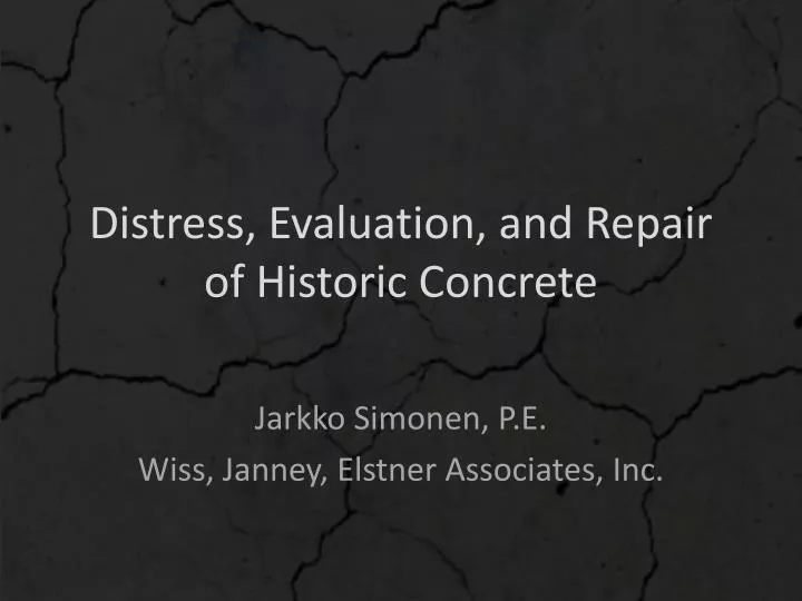 distress evaluation and repair of historic concrete