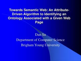 Dan Su Department of Computer Science Brigham Young University