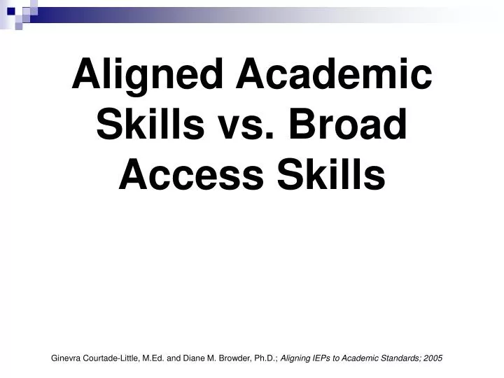 aligned academic skills vs broad access skills
