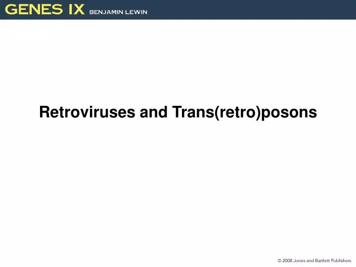retroviruses and trans retro posons