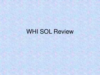 WHI SOL Review