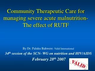 Community Therapeutic Care for managing severe acute malnutrition-The effect of RUTF