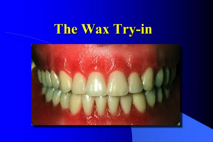 the wax try in