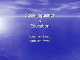 Sociolinguistics &amp; Education