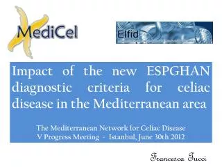 Impact of the new ESPGHAN diagnostic criteria for celiac disease in the Mediterranean area