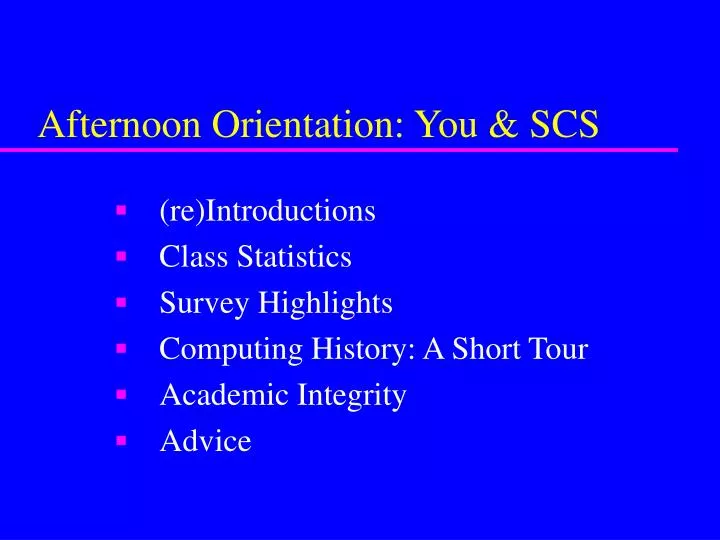 afternoon orientation you scs