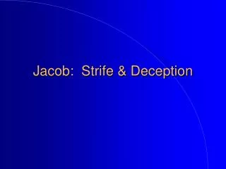 Jacob: Strife &amp; Deception