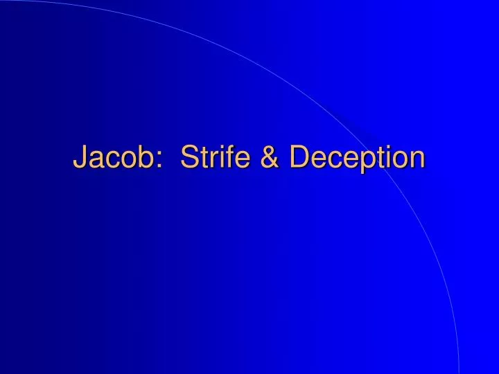 jacob strife deception