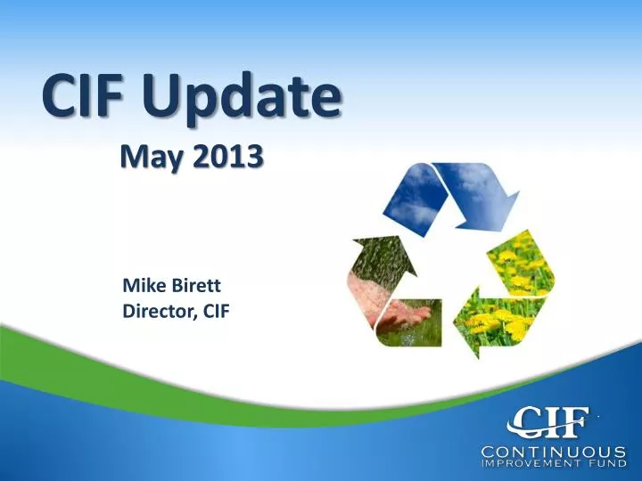 cif update may 2013