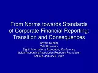 From Norms towards Standards of Corporate Financial Reporting: Transition and Consequences