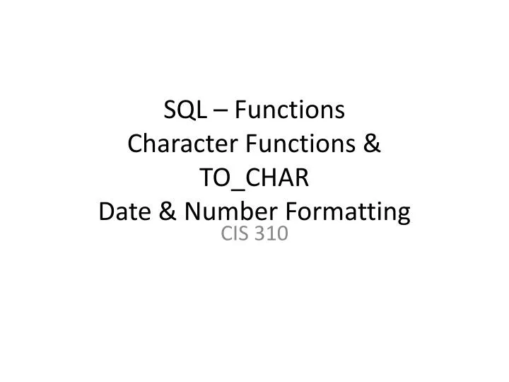 sql functions character functions to char date number formatting