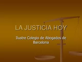 la justicia hoy