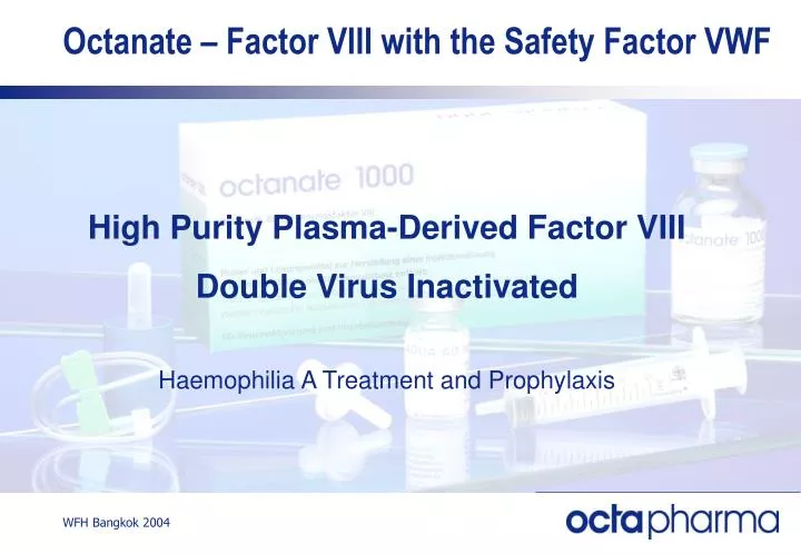 octanate factor viii with the safety factor vwf