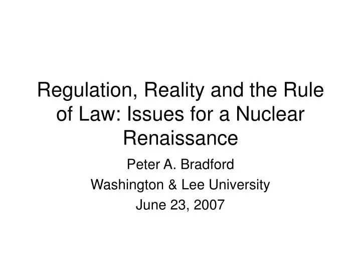regulation reality and the rule of law issues for a nuclear renaissance