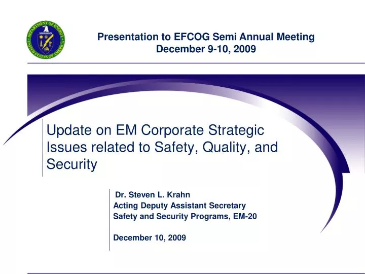 update on em corporate strategic issues related to safety quality and security