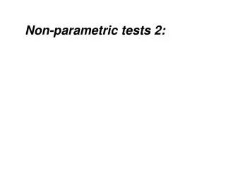 Non-parametric tests 2: